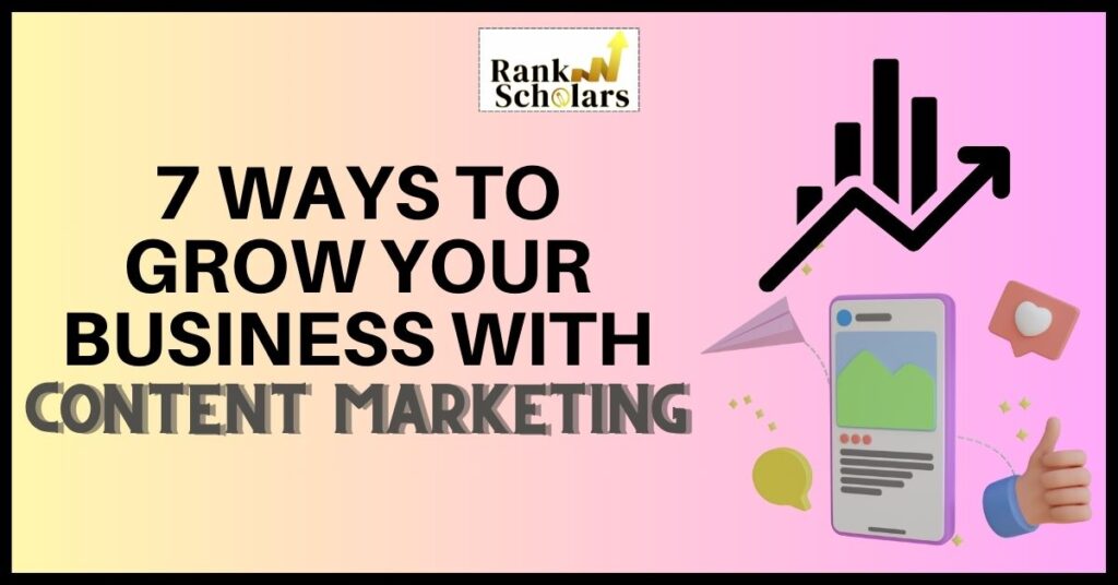 how to grow your business with content marketing