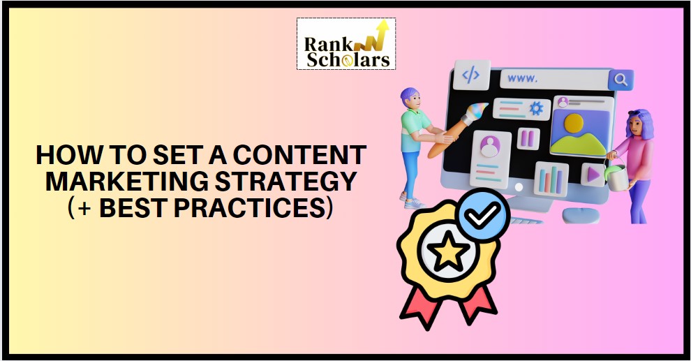 How to set a content marketing strategy (+ Best Practices)