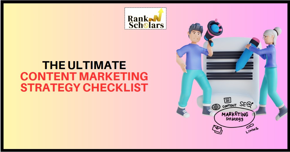 The Ultimate Content Marketing Strategy Checklist